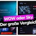 WOW oder Sky im Vergleich: Was ist besser – alle Vorteile & Nachteile im Überblick